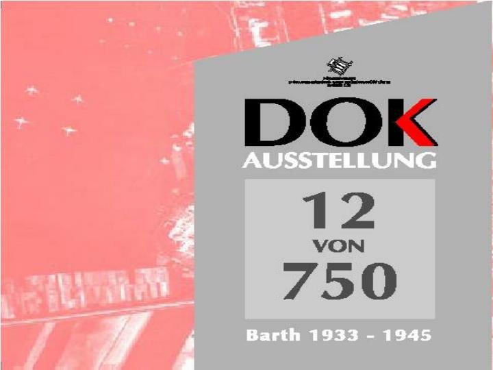 DOK Barth, © Förderverein Dokumentations- und  Begegnungsstätte Barth e.V.