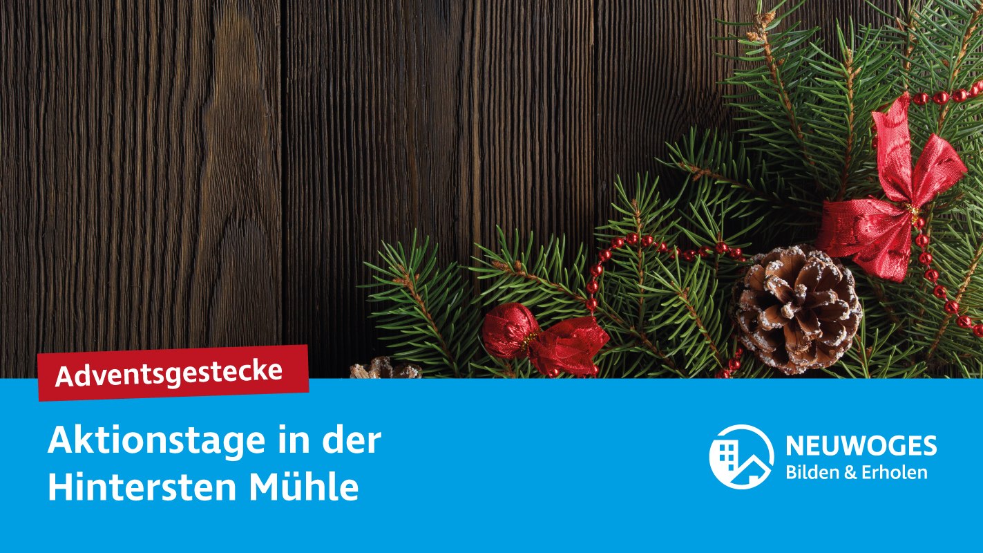 neuw-group_external-coming_home_action_days-24-adventsgestecke, © NEUWOGES